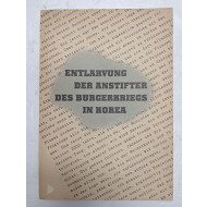 [33] 동독에서 1952년 발행한 북한 측의 선전책자 [ENTLARVUNG DER ANSTIFTER DES BURGERKRIEGS IN KOREA] 한국전 내전의 원흉을 폭로함